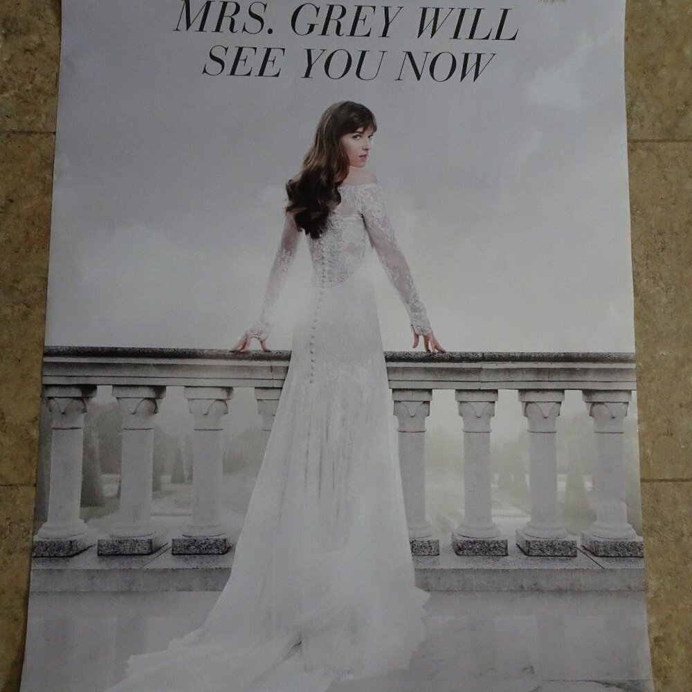 FIFTY SHADES FREED - MOVIE POSTER - WITH DAKOTA - MRS. GREY WILL SEE YOU NOW